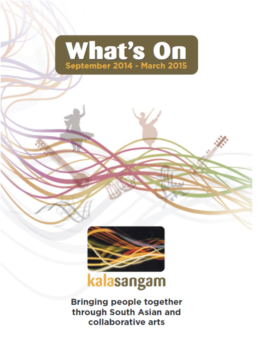 Multi coloured design featuring silhouettes and musical instruments against a white background. Text reads: Kala Sangam What's On September 2014- March 2015